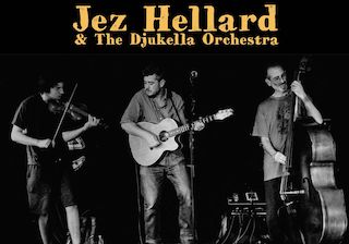 Jez Hellard & The Djukella Orchestra