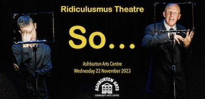 Ridiculusmus Theatre: So…